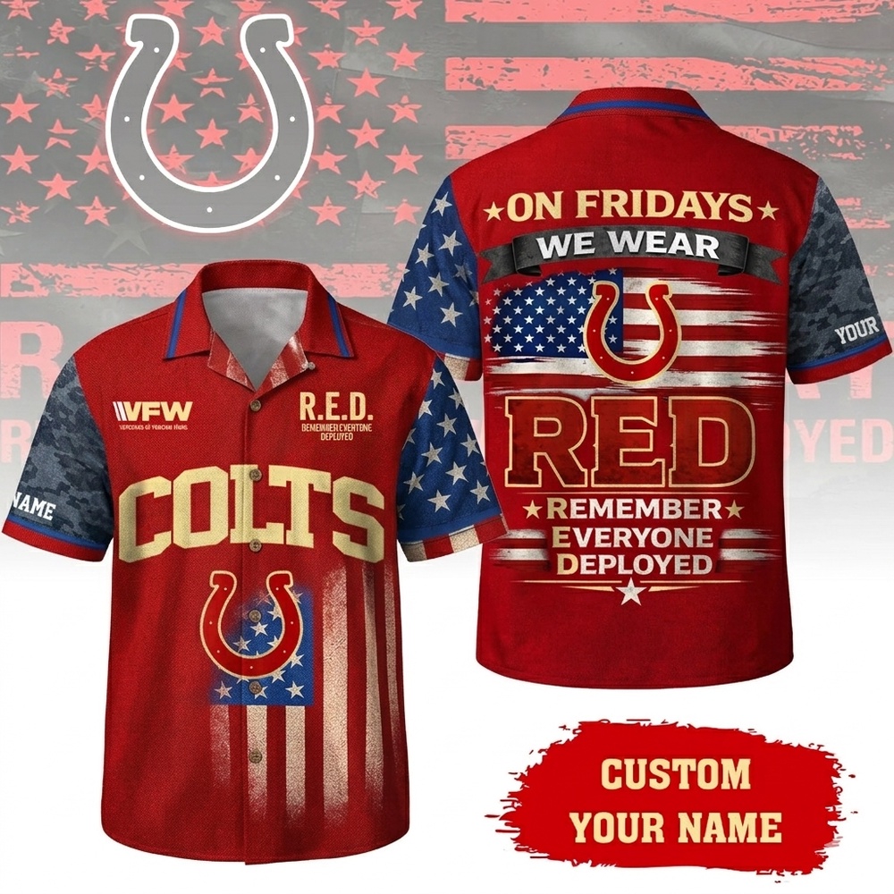 Indianapolis Colts RED Remember Everyone Deployed On Fridays We Wear Red Custom Hawaiian Shirt