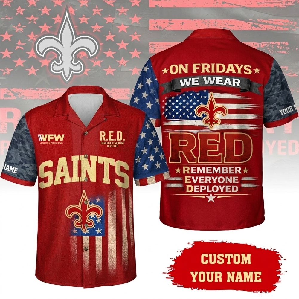 New Orleans Saints RED Remember Everyone Deployed On Fridays We Wear Red Custom Hawaiian Shirt