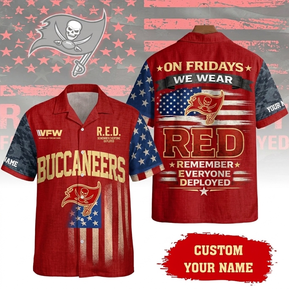 Tampa Bay Buccaneers RED Remember Everyone Deployed On Fridays We Wear Red Custom Hawaiian Shirt