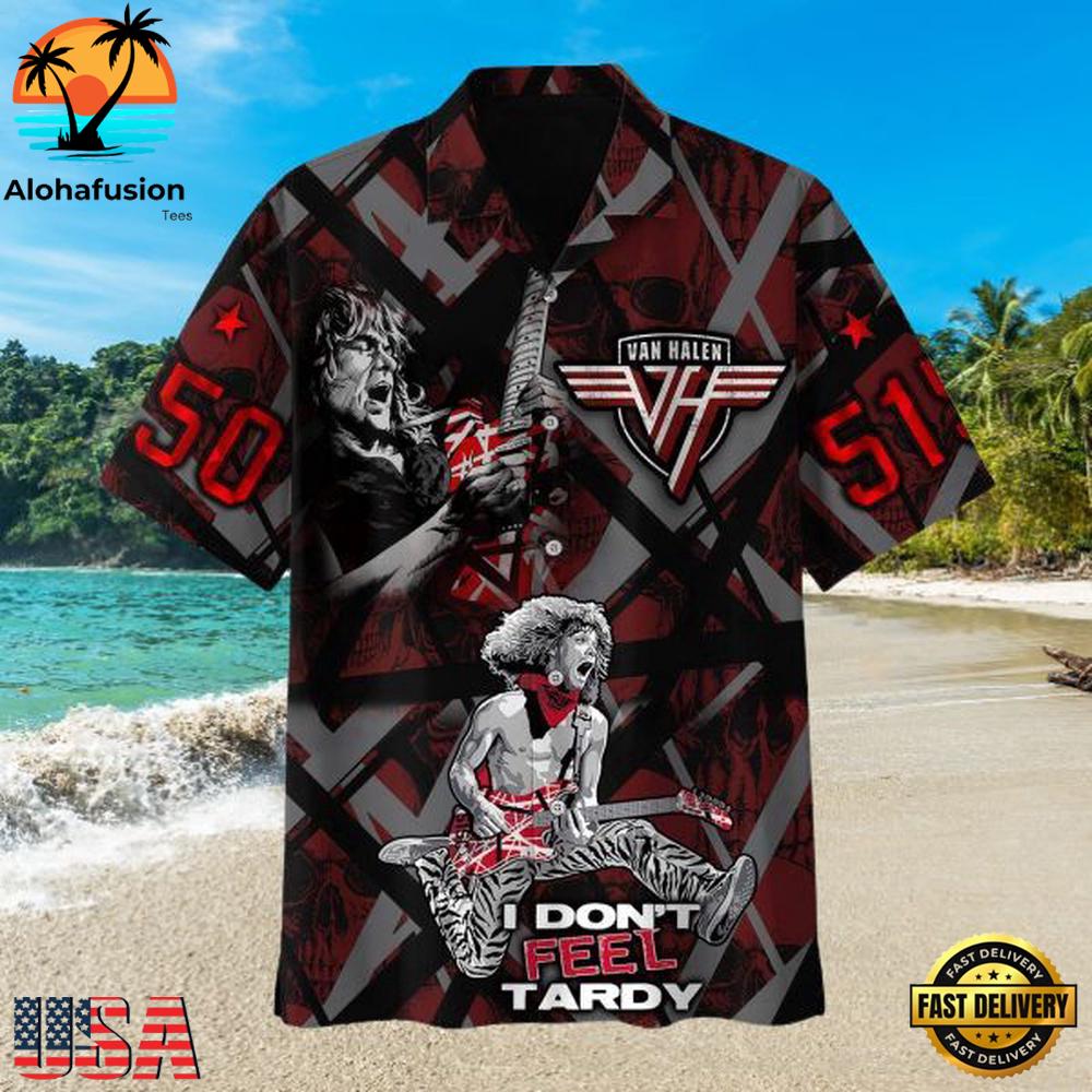 Van Halen I Don’t Feel Tardy Summer Hawaiian Shirt