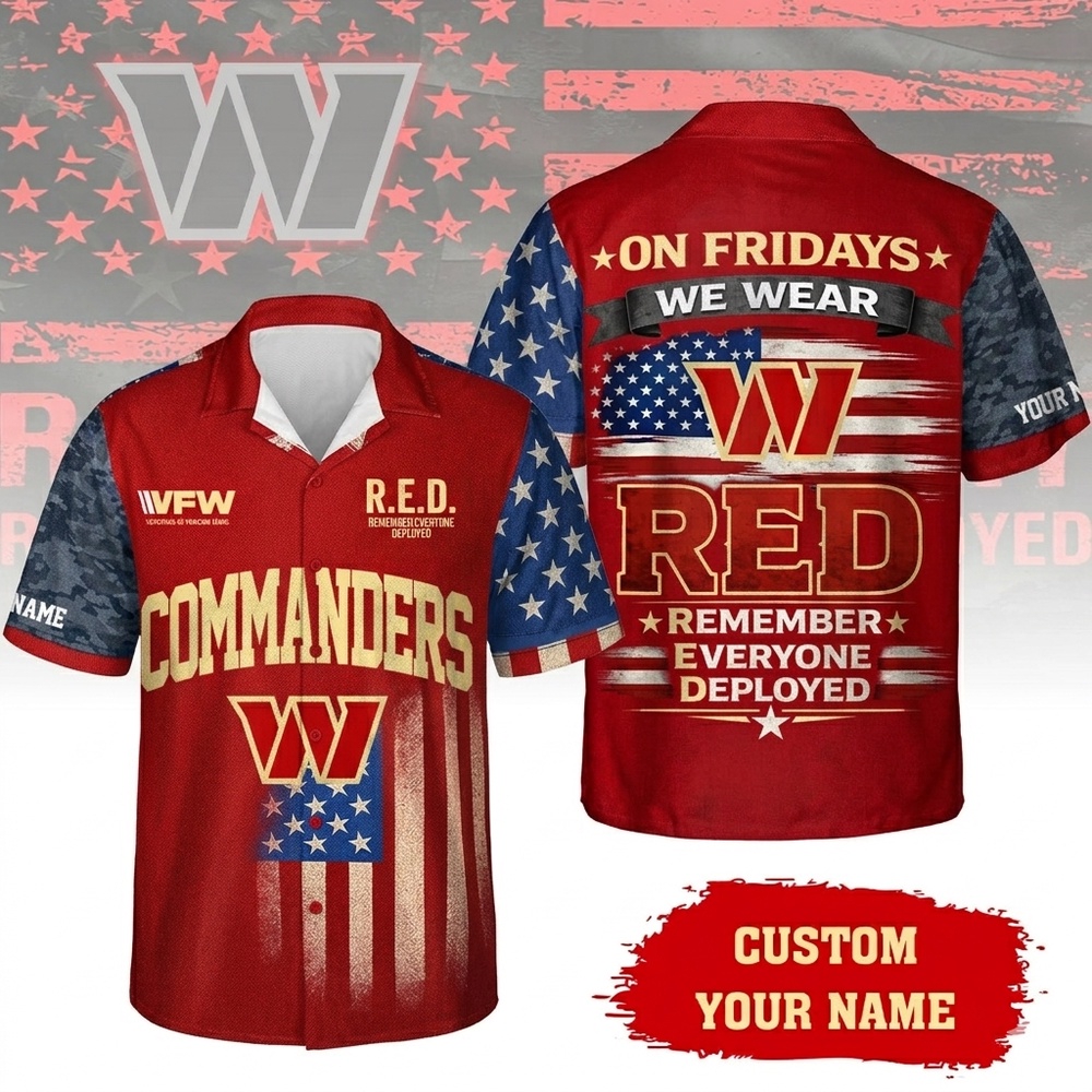 Washington Commanders RED Remember Everyone Deployed On Fridays We Wear Red Custom Hawaiian Shirt